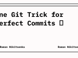 ёяъа One Git Trick For Perfect Commits ёяыая п
